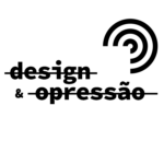 Podcast Design & Opressão